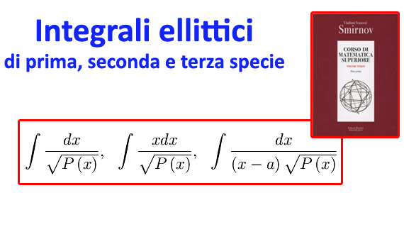 Integrali ellittici di prima specie,integrali ellittici di seconda specie,integrali ellittici di terza specie